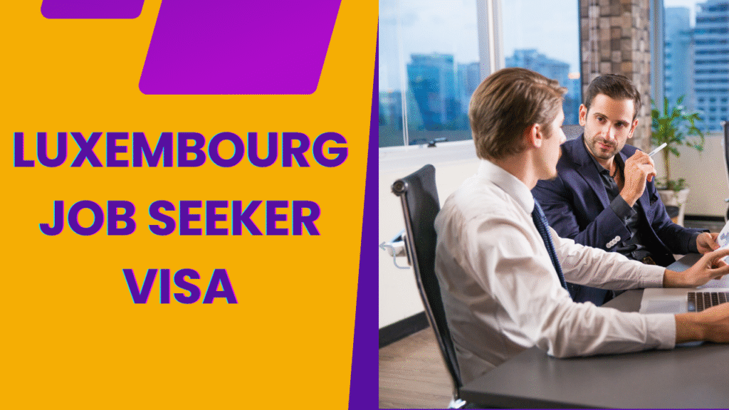 Luxembourg-Job-Seeker-Visa