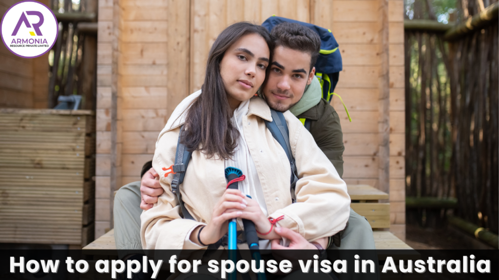 How to apply for spouse visa in Australia - Armonia Resource - Blog
