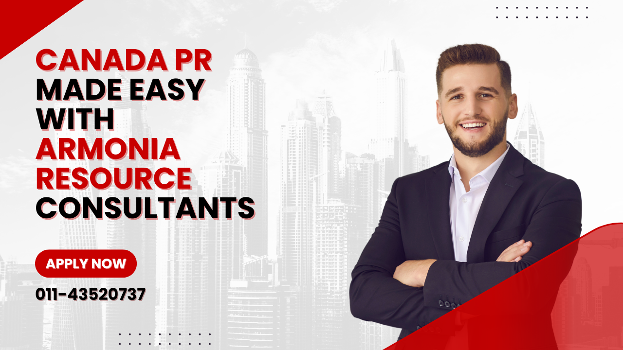Canada PR Made Easy: Armonia Resource – Your Trusted Immigration Partner