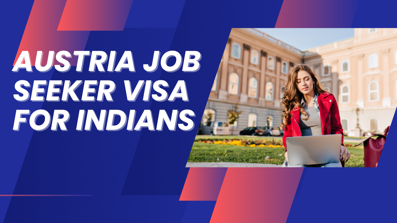 How to apply for Austria job seeker visa