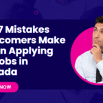 Top-7-Mistakes-Newcomers-Make-When-Applying-for-Jobs-in-Canada